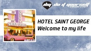 HOTEL SAINT GEORGE  Welcome to my life Official [upl. by Astrid]