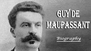 Guy de Maupassant Biography [upl. by Cheadle]