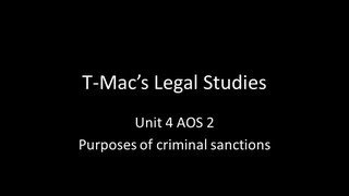 VCE Legal Studies  Unit 4 AOS2  Purposes of criminal sanctions [upl. by Eliam]