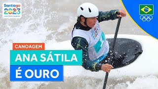 JOGOS PANAMERICANOS  ANA SÁTILA CONQUISTA O OURO NA CANOAGEM SLALOM  C1 FEMININO [upl. by Kurth730]