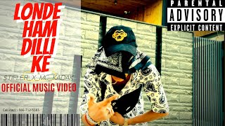 LONDE HAM DILLI KE  TIFLER X MCKADAKPROD BY sparkybeats1OFFICIAL MUSIC VIDEO2K24 [upl. by Notned]