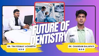 How Dental Students should Prepare themselves for Future  ft Dr Trayeemay Acharya [upl. by Aerda]