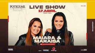 LIVE SHOW Maiara amp Maraisa e Chopp Potiguar [upl. by Stella646]